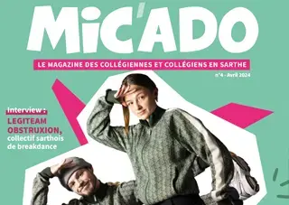  le magazine des collégiennes et des collégiens en Sarthe est en ligne ! 